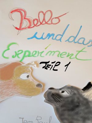 cover image of Bello, das Experiment ,Teil 1